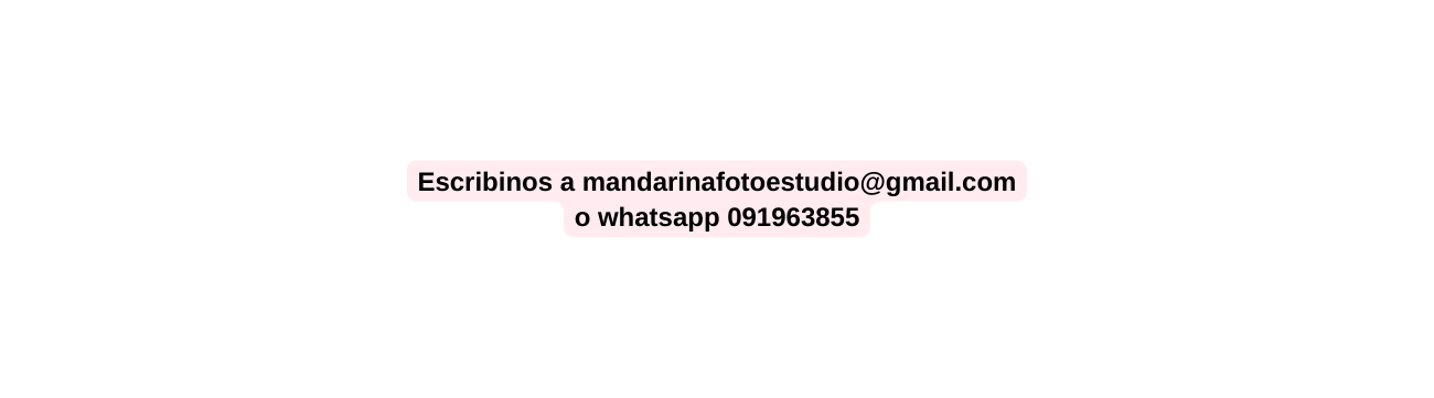 Escribinos a mandarinafotoestudio gmail com o whatsapp 091963855